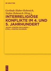 book Interreligiöse Konflikte im 4. und 5. Jahrhundert: Julian „Contra Galilaeos“ – Kyrill „Contra Iulianum“