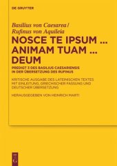 book Nosce te ipsum ... animam tuam ... Deum: Predigt 3 des Basilius Caesariensis in der Übersetzung des Rufinus - Kritische Ausgabe des lateinischen Textes mit Einleitung, griechischer Fassung und deutscher Übersetzung