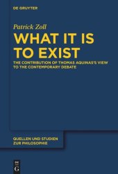 book What It Is to Exist: The Contribution of Thomas Aquinas’s View to the Contemporary Debate