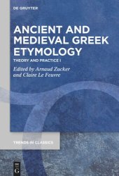 book Ancient and Medieval Greek Etymology: Theory and Practice I