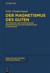 book Der Magnetismus des Guten: Historische und systematische Perspektiven des metanormativen Platonismus