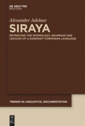 book Siraya: Retrieving the Phonology, Grammar and Lexicon of a Dormant Formosan Language