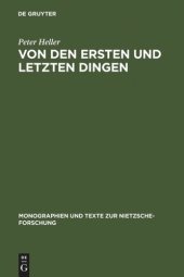 book Von den ersten und letzten Dingen: Studien und Kommentar zu einer Aphorismenreihe von Friedrich Nietzsche