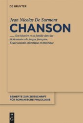 book Chanson: Son histoire et sa famille dans les dictionnaires de langue française. Étude lexicale, théorique et historique