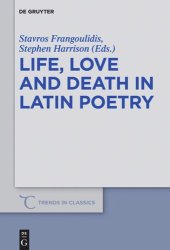 book Life, Love and Death in Latin Poetry