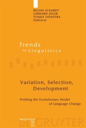 book Variation, Selection, Development: Probing the Evolutionary Model of Language Change