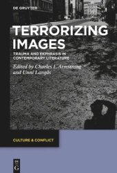 book Terrorizing Images: Trauma and Ekphrasis in Contemporary Literature