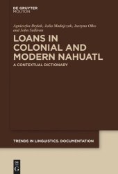 book Loans in Colonial and Modern Nahuatl: A Contextual Dictionary