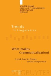 book What makes Grammaticalization?: A Look from its Fringes and its Components