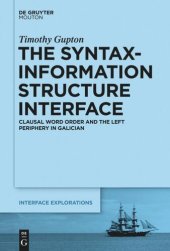 book The Syntax-Information Structure Interface: Clausal Word Order and the Left Periphery in Galician