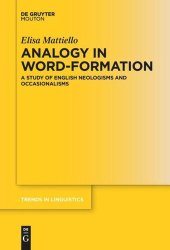 book Analogy in Word-formation: A Study of English Neologisms and Occasionalisms