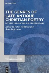 book The Genres of Late Antique Christian Poetry: Between Modulations and Transpositions