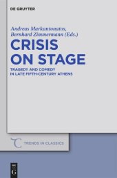 book Crisis on Stage: Tragedy and Comedy in Late Fifth-Century Athens