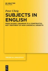 book Subjects in English: From Valency Grammar to a Constructionist Treatment of Non-Canonical Subjects