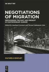 book Negotiations of Migration: Reexamining the Past and Present in Contemporary Europe