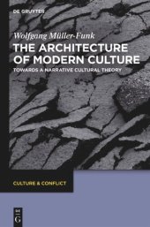 book The Architecture of Modern Culture: Towards a Narrative Cultural Theory