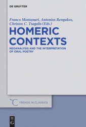 book Homeric Contexts: Neoanalysis and the Interpretation of Oral Poetry