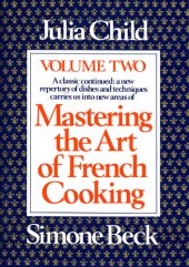 book Mastering the Art of French Cooking, Volume 2: A Cookbook