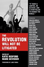 book The Revolution Will Not Be Litigated: People Power and Legal Power in the 21st Century