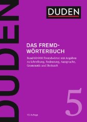 book Duden - Das Fremdwörterbuch: Unentbehrlich für das Verstehen und den Gebrauch fremder Wörter