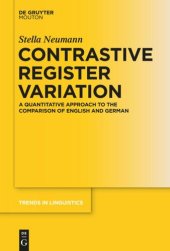 book Contrastive Register Variation: A Quantitative Approach to the Comparison of English and German