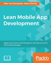 book Lean Mobile App Development: Apply Lean startup methodologies to develop successful iOS and Android apps