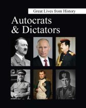 book Great Lives from History: Autocrats & Dictators