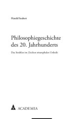 book Philosophiegeschichte des 20. Jahrhunderts. Das Strahlen im Zeichen triumphalen Unheils