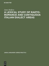 book A Lexical Study of Raeto-Romance and Contiguous Italian Dialect Areas