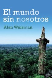 book El mundo sin nosotros