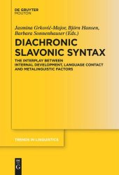 book Diachronic Slavonic Syntax: The Interplay between Internal Development, Language Contact and 
Metalinguistic Factors