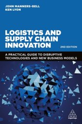 book Logistics and Supply Chain Innovation: A Practical Guide to Disruptive Technologies and New Business Models