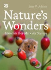 book Nature’s Wonders: Moments that mark the seasons (National Trust)