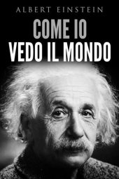 book Come io vedo il mondo/La teoria della relatività