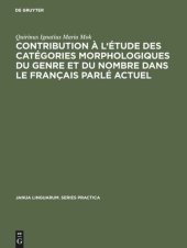 book Contribution à l'étude des catégories morphologiques du genre et du nombre dans le français parlé actuel