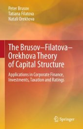 book The Brusov–Filatova–Orekhova Theory of Capital Structure: Applications in Corporate Finance, Investments, Taxation and Ratings