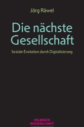 book Die nächste Gesellschaft. Soziale Evolution durch Digitalisierung