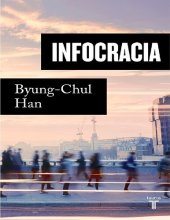 book Infocracia: La digitalización y la crisis de la democracia