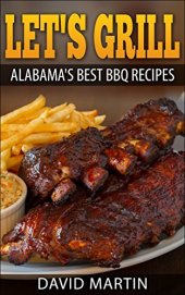 book Let's Grill Alabama's Best BBQ Recipes