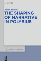 book The Shaping of Narrative in Polybius