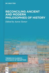 book Reconciling Ancient and Modern Philosophies of History