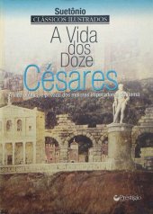 book A vida dos doze Césares - A vida pública e privada dos maiores imperadores de Roma