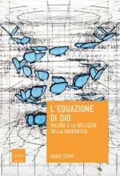 book L' equazione di Dio. Eulero e la bellezza della matematica