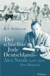 book »Der schnellste Jude Deutschlands« Alex Natan (1906-1971). Eine Biografie