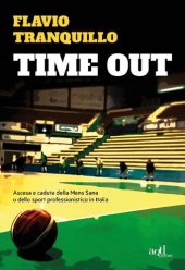 book Time out: Ascesa e caduta della Mens Sana o dello sport professionistico in Italia