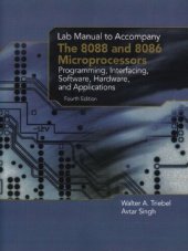 book Lab Manual to Accompany The 8088 and 8086 Microprocessors: Programming, Interfacing, Software, Hardware, and Applications, 4th edition