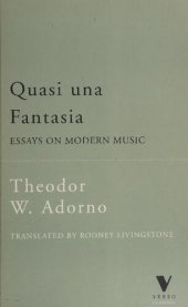 book Theodor Adorno Quasi Una Fantasia: Essays on Modern Music (Radical Thinkers)