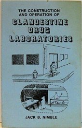 book The Construction and Operation of Clandestine Drug Laboratories