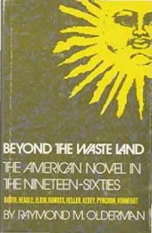 book Beyond the Waste Land: A Study of the American Novel in the Nineteen-Sixties