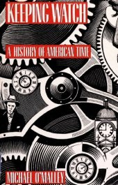 book Keeping Watch: A History of American Time